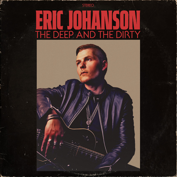 Eric Johanson - The Deep And The DirtyEric-Johanson-The-Deep-And-The-Dirty.jpg