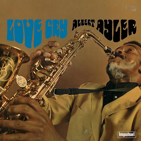 Albert Ayler - Love CryAlbert-Ayler-Love-Cry.jpg