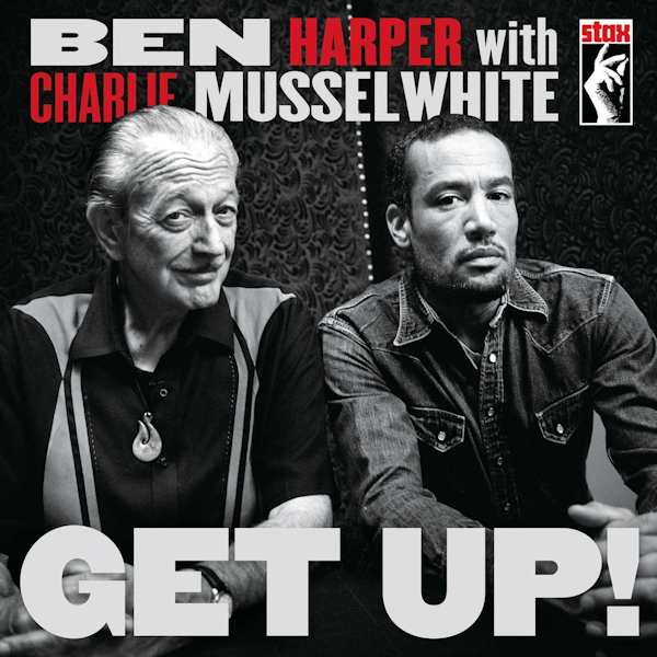Ben Harper With Charlie Musselwhite - Get Up!Ben-Harper-With-Charlie-Musselwhite-Get-Up.jpg