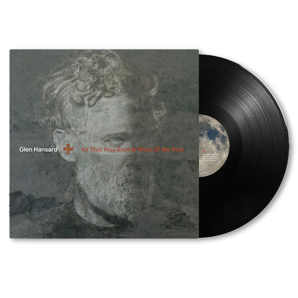 Glen Hansard - All That Was East Is West Of Me Now -lp-Glen-Hansard-All-That-Was-East-Is-West-Of-Me-Now-lp-.jpg