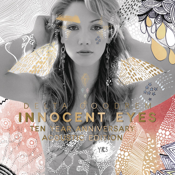 Delta Goodrem - Innocent Eyes -ten year anniversary acoustic edition-Delta-Goodrem-Innocent-Eyes-ten-year-anniversary-acoustic-edition-.jpg