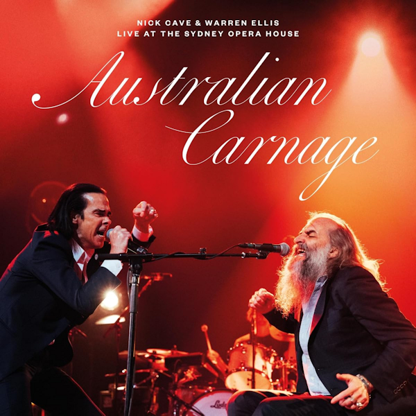 Nick Cave & Warren Ellis - Australian Carnage: Live At The Sydney Opera HouseNick-Cave-Warren-Ellis-Australian-Carnage-Live-At-The-Sydney-Opera-House.jpg