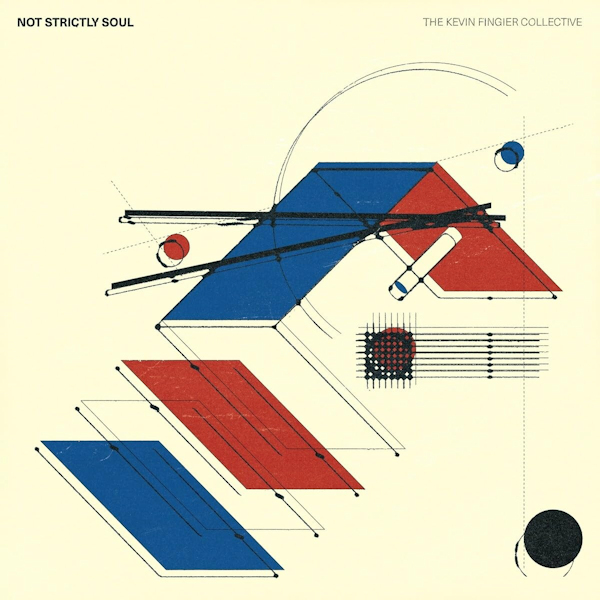 The Kevin Fingier Collective - Not Strictly SoulThe-Kevin-Fingier-Collective-Not-Strictly-Soul.jpg