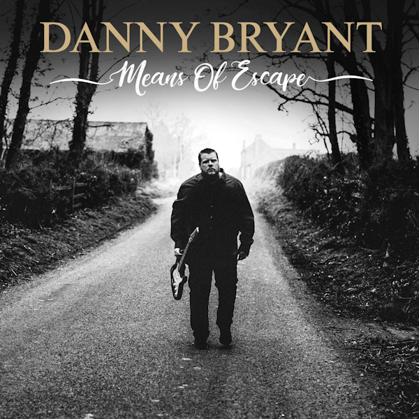 Danny Bryant - Means Of EscapeDanny-Bryant-Means-Of-Escape.jpg