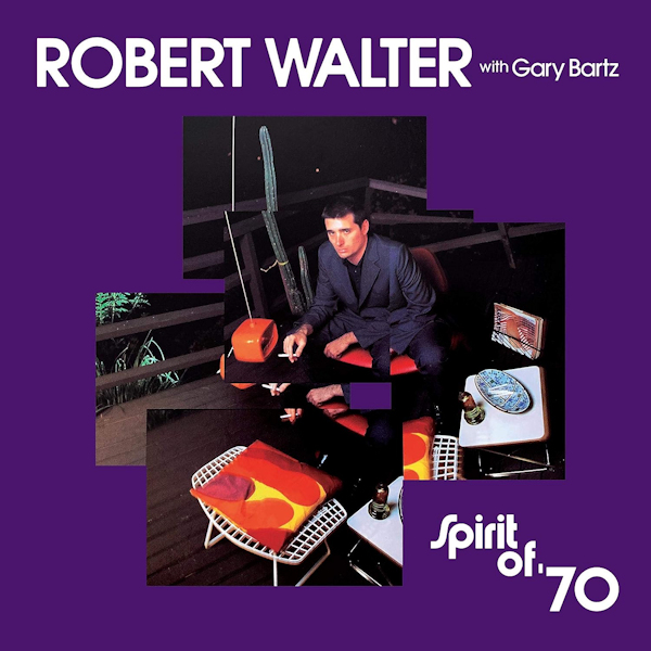 Robert Walter With Gary Bartz - Spirit Of '70Robert-Walter-With-Gary-Bartz-Spirit-Of-70.jpg