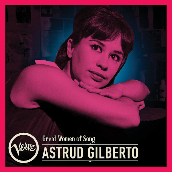 Astrud Gilberto - Great Women Of SongAstrud-Gilberto-Great-Women-Of-Song.jpg