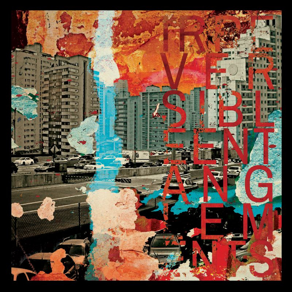 Irreversible Entanglements - Irreversible EntanglementsIrreversible-Entanglements-Irreversible-Entanglements.jpg