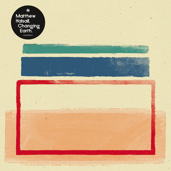 Matthew Halsall - Changing EarthMatthew-Halsall-Changing-Earth.jpg
