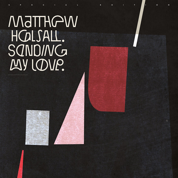 Matthew Halsall - Sending My Love -special edition-Matthew-Halsall-Sending-My-Love-special-edition-.jpg
