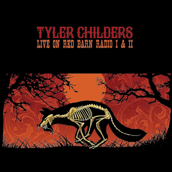 Tyler Childers - Live On Red Barn Radio I & IITyler-Childers-Live-On-Red-Barn-Radio-I-II.jpg