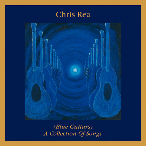 Chris Rea - Blue Guitars - A Collection Of SongsChris-Rea-Blue-Guitars-A-Collection-Of-Songs.jpg