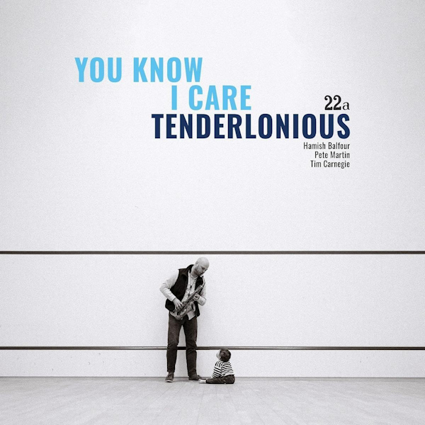 Tenderlonious - You Know I CareTenderlonious-You-Know-I-Care.jpg