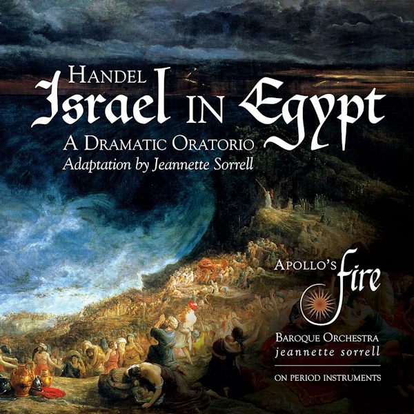 Apollo's Fire / Jeannette Sorrell - Handel: Israel In EgyptApollos-Fire-Jeannette-Sorrell-Handel-Israel-In-Egypt.jpg