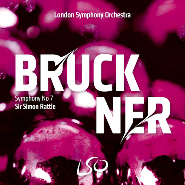 London Symphony Orchestra / Sir Simon Rattle - Bruckner: Symphony No 7London-Symphony-Orchestra-Sir-Simon-Rattle-Bruckner-Symphony-No-7.jpg