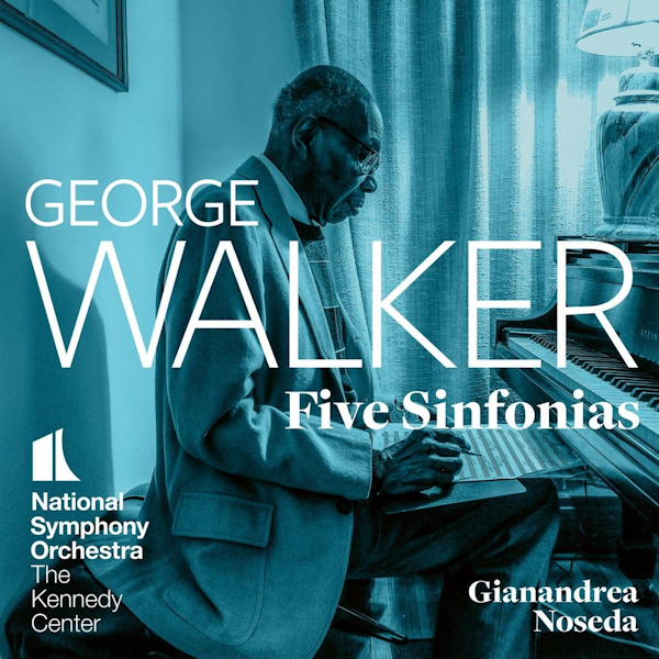 National Symphony Orchestra / Gianandrea Noseda - George Walker: Five SinfoniasNational-Symphony-Orchestra-Gianandrea-Noseda-George-Walker-Five-Sinfonias.jpg