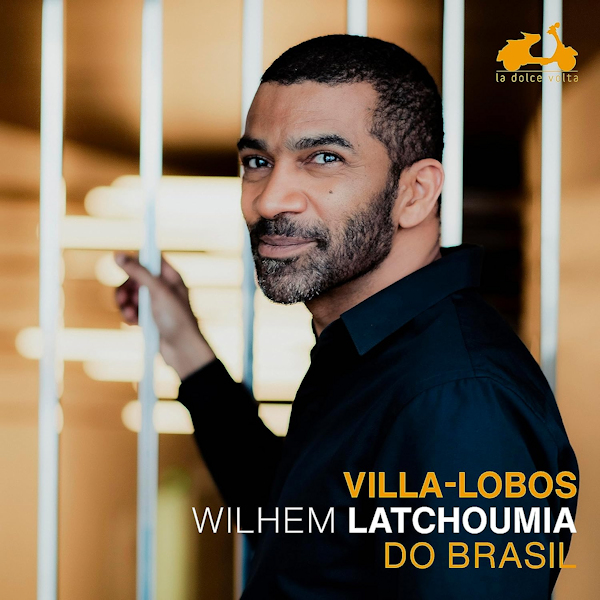 Wilhelm Latchoumia - Villa-Lobos: Do BrasilWilhelm-Latchoumia-Villa-Lobos-Do-Brasil.jpg