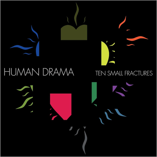 Human Drama - Ten Small FracturesHuman-Drama-Ten-Small-Fractures.jpg