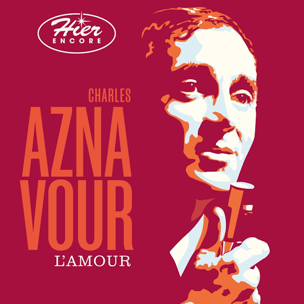 Charles Aznavour - Hier Encore - L'AmourCharles-Aznavour-Hier-Encore-LAmour.jpg