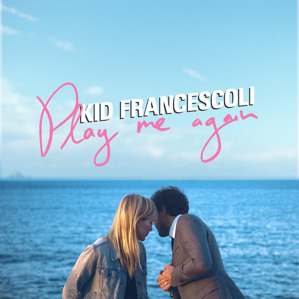 Kid Francescoli - Play Me AgainKid-Francescoli-Play-Me-Again.jpg