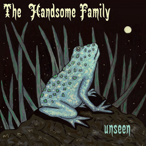The Handsome Family - UnseenThe-Handsome-Family-Unseen.jpg