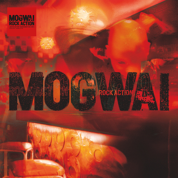 Mogwai - Rock Action -2023 reissue-Mogwai-Rock-Action-2023-reissue-.jpg