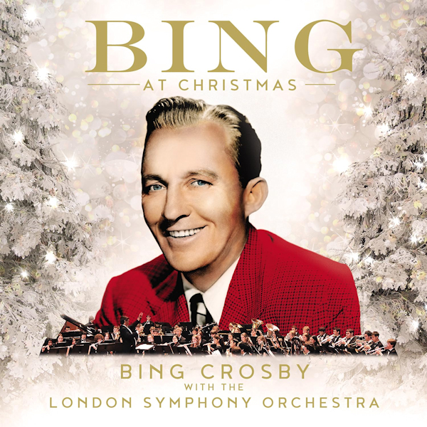 Bing Crosby With The London Symphony Orchestra - Bing At ChristmasBing-Crosby-With-The-London-Symphony-Orchestra-Bing-At-Christmas.jpg
