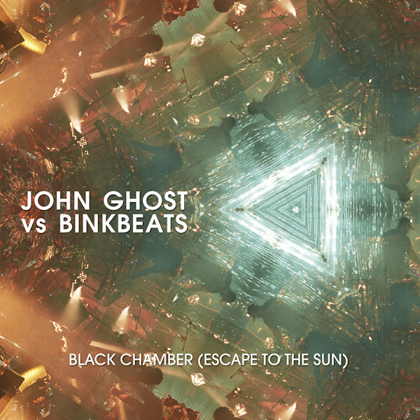 John Ghost vs Binkbeats - Black Chamber (Escape To The Sun)John-Ghost-vs-Binkbeats-Black-Chamber-Escape-To-The-Sun.jpg