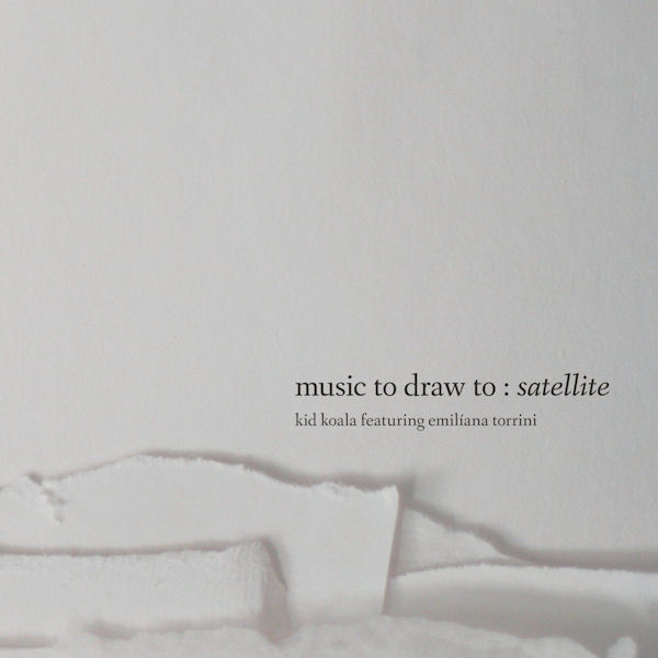 Kid Koala featuring Emiliana Torrini - Music To Draw To: SatelliteKid-Koala-featuring-Emiliana-Torrini-Music-To-Draw-To-Satellite.jpg