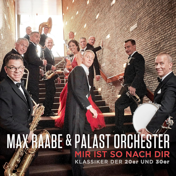 Max Raabe & Palast Orchester - Mir Ist So Nach Dir: Klassiker Der 20er Und 30erMax-Raabe-Palast-Orchester-Mir-Ist-So-Nach-Dir-Klassiker-Der-20er-Und-30er.jpg