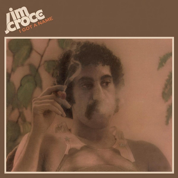 Jim Croce - I Got A NameJim-Croce-I-Got-A-Name.jpg