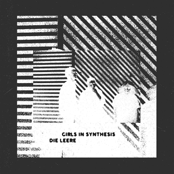 Girls In Synthesis - Die LeereGirls-In-Synthesis-Die-Leere.jpg