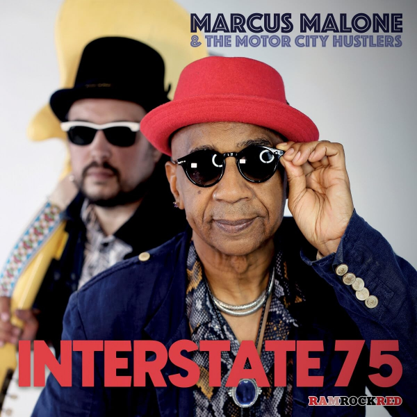 Marcus Malone & The Motor City Hustlers - Interstate 75Marcus-Malone-The-Motor-City-Hustlers-Interstate-75.jpg