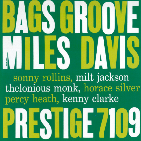 Miles Davis - Bags GrooveMiles-Davis-Bags-Groove.jpg