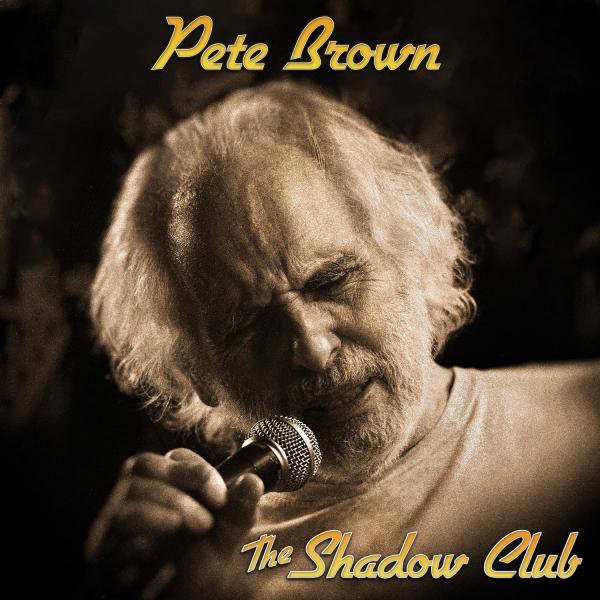 Pete Brown - The Shadow ClubPete-Brown-The-Shadow-Club.jpg