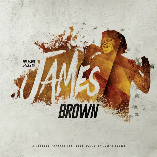 James Brown And Friends - The Many Faces Of James BrownJames-Brown-And-Friends-The-Many-Faces-Of-James-Brown.jpg