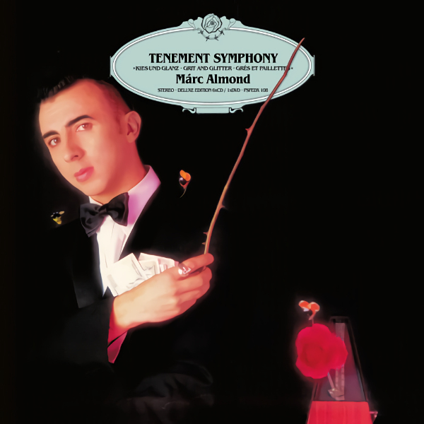 Marc Almond - Tenement Symphony -6cd+1dvd-Marc-Almond-Tenement-Symphony-6cd1dvd-.jpg