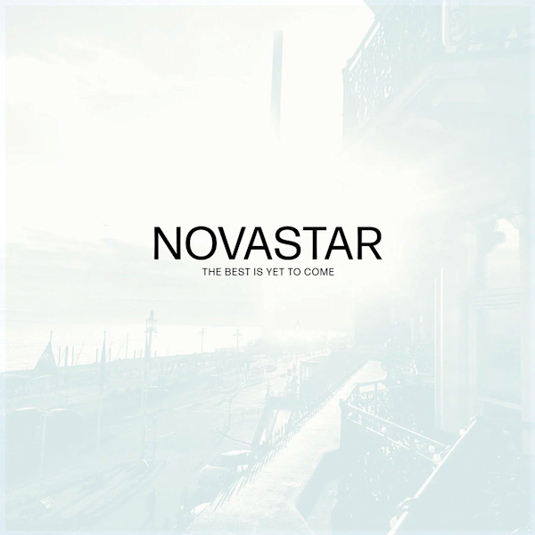 Novastar - The Best Is Yet To ComeNovastar-The-Best-Is-Yet-To-Come.jpg