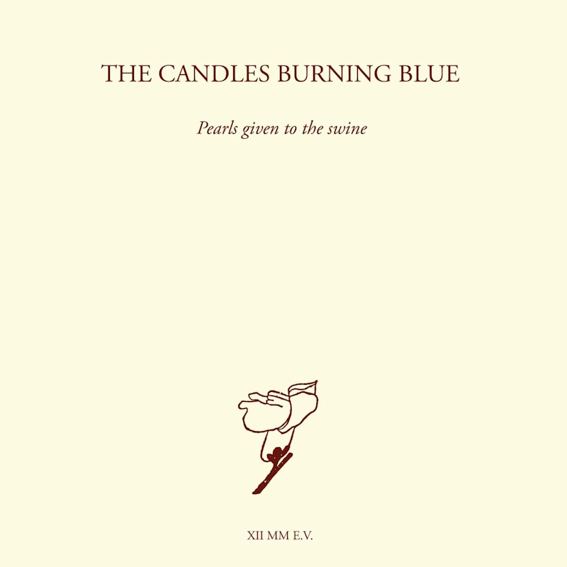 The Candles Burning Blue - Pearls Given To The SwineThe-Candles-Burning-Blue-Pearls-Given-To-The-Swine.jpg