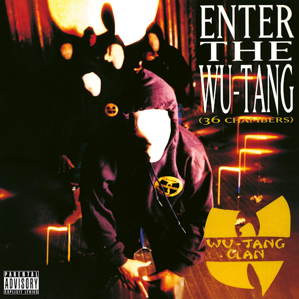 Wu-Tang Clan - Enter The Wu-Tang (36 Chambers)Wu-Tang-Clan-Enter-The-Wu-Tang-36-Chambers.jpg