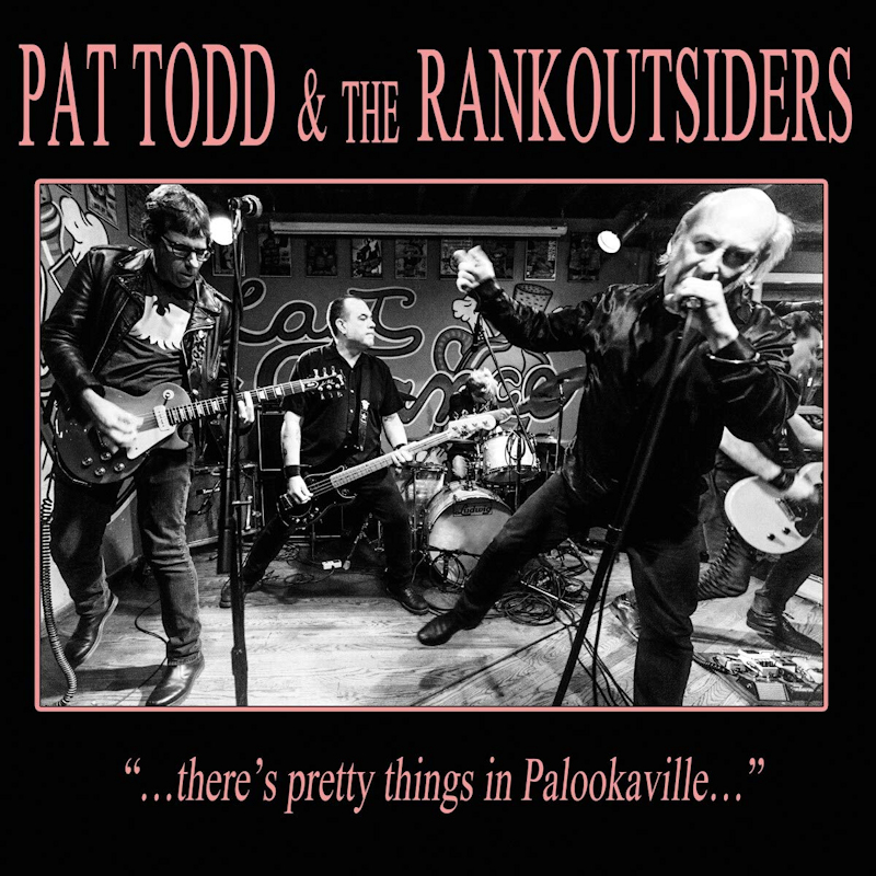 Pat Todd & The Rankoutsiders - ...There's  Pretty Things In Palookaville...Pat-Todd-The-Rankoutsiders-...Theres-Pretty-Things-In-Palookaville....jpg