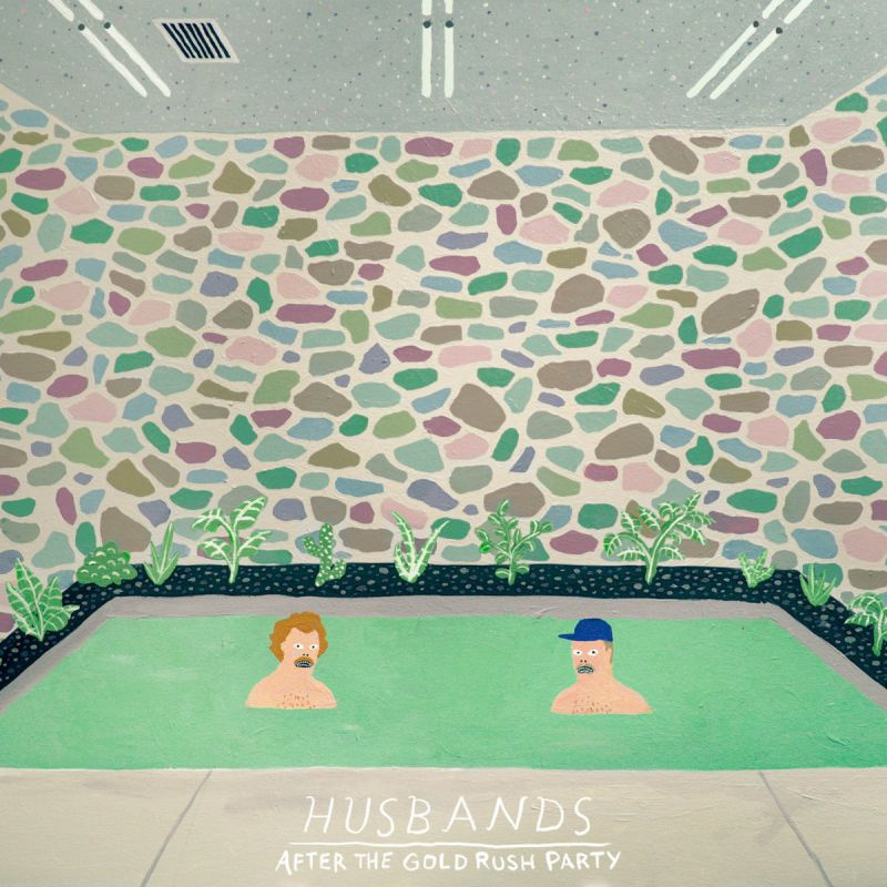 Husbands - After The Gold Rush PartyHusbands-After-The-Gold-Rush-Party.jpg