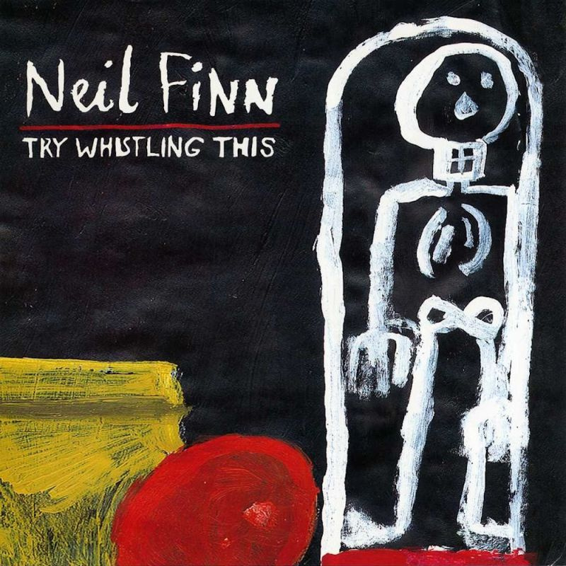 Neil Finn - Try Whistling ThisNeil-Finn-Try-Whistling-This.jpg