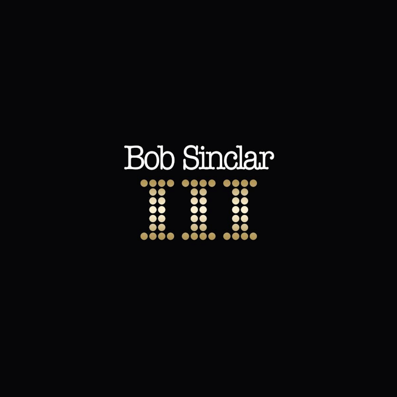 Bob Sinclar - IIIBob-Sinclar-III.jpg