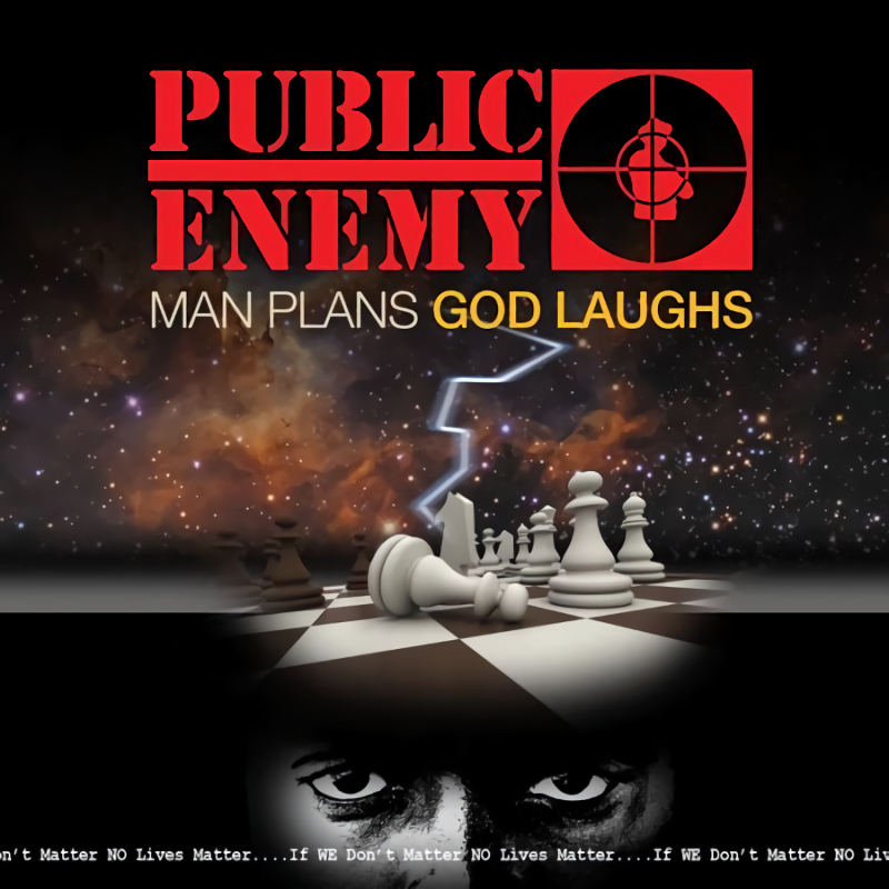 Public Enemy - Man Plans God LaughsPublic-Enemy-Man-Plans-God-Laughs.jpg