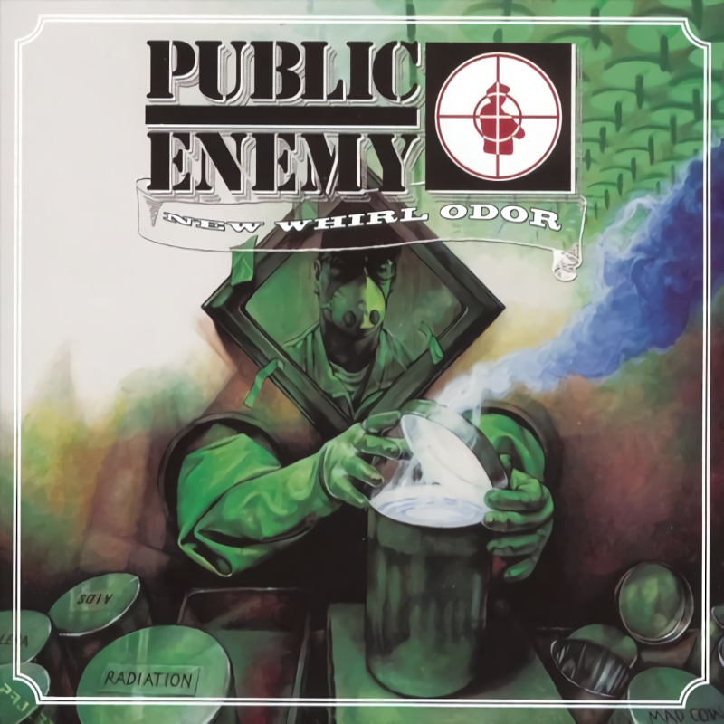 Public Enemy - New Whirl OdorPublic-Enemy-New-Whirl-Odor.jpg