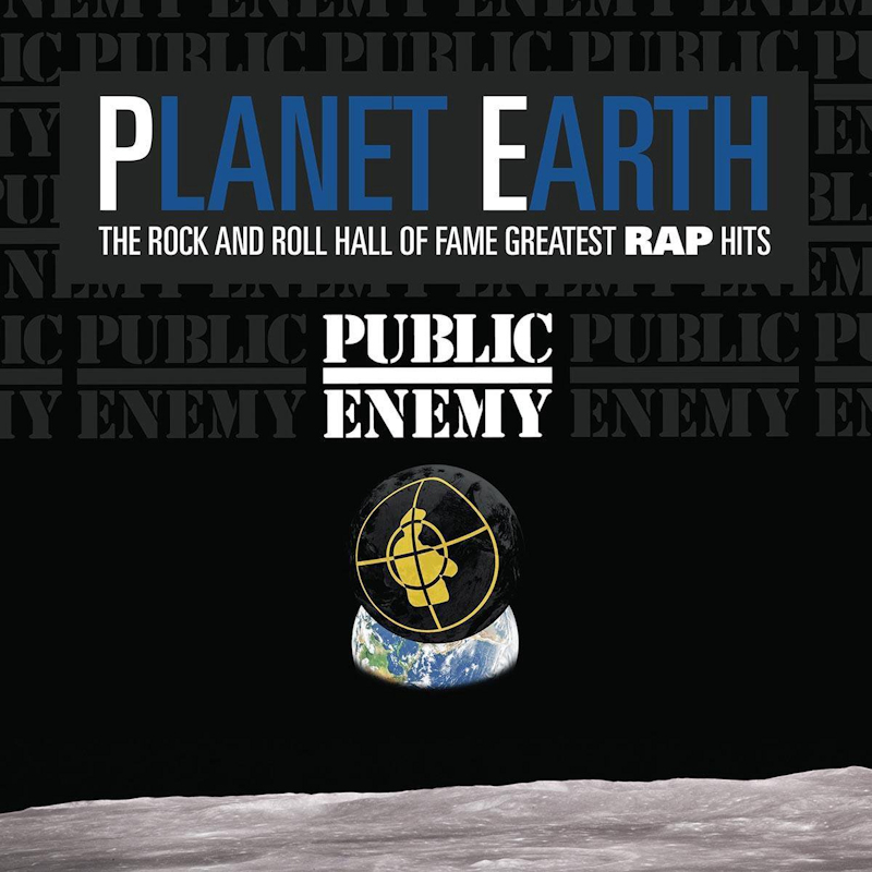 Public Enemy - Planet Earth: The Rock And Roll Hall Of Fame Greatest Rap HitsPublic-Enemy-Planet-Earth-The-Rock-And-Roll-Hall-Of-Fame-Greatest-Rap-Hits.jpg