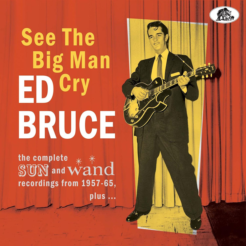 Ed Bruce - See The Big Man CryEd-Bruce-See-The-Big-Man-Cry.jpg