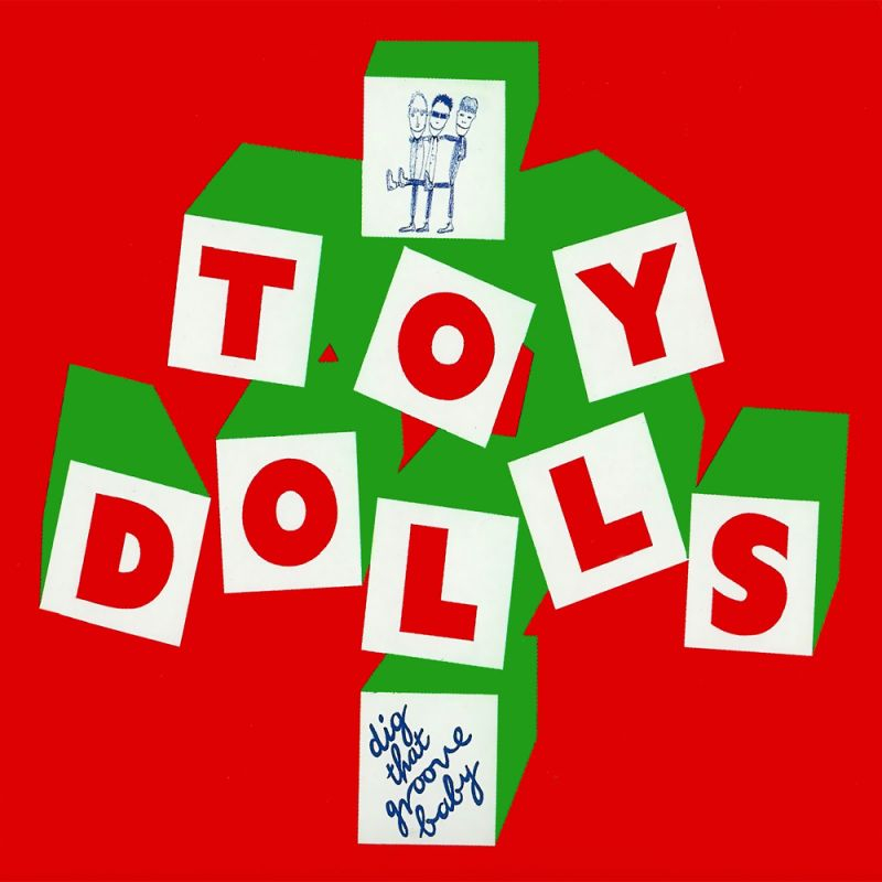 The Toy Dolls - Dig That Groove BabyThe-Toy-Dolls-Dig-That-Groove-Baby.jpg