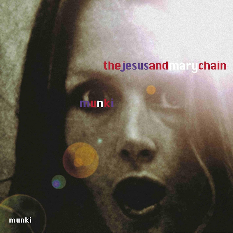 The Jesus And Mary Chain - MunkiThe-Jesus-And-Mary-Chain-Munki.jpg