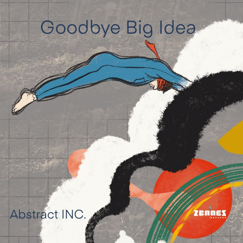 Abstract INC. - Goodbye Big IdeaAbstract-INC.-Goodbye-Big-Idea.jpg